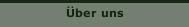 &Uuml;ber uns